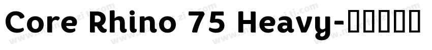 Core Rhino 75 Heavy字体转换